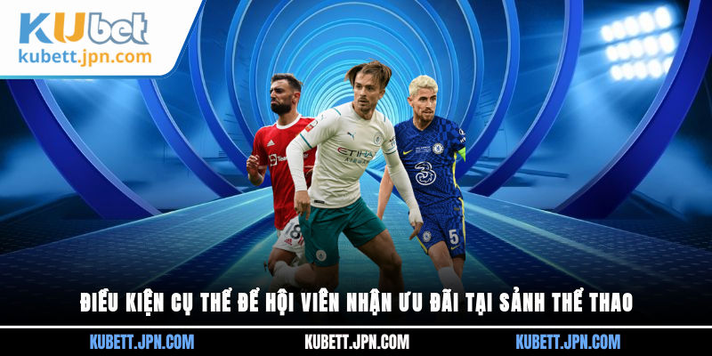 Điều kiện cụ thể để hội viên nhận ưu đãi tại sảnh thể thao