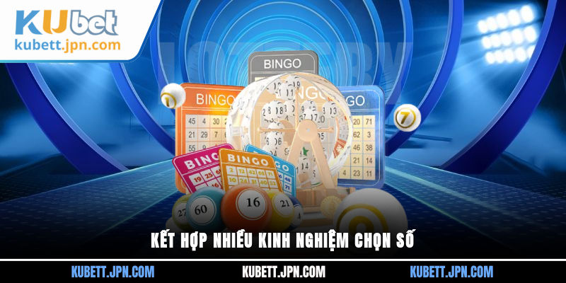 Kết hợp nhiều kinh nghiệm chọn số