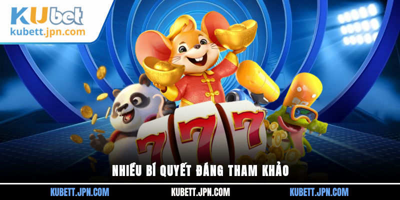 Nhiều bí quyết đáng tham khảo